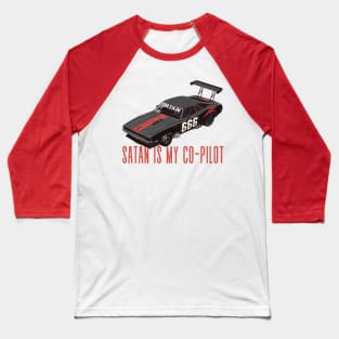 Satan Is My Co-Pilot Baseball T-Shirt